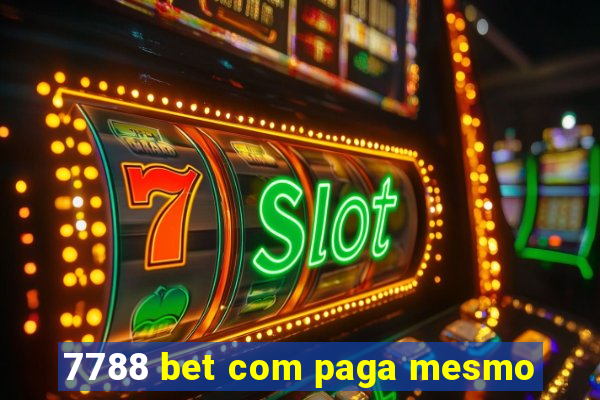 7788 bet com paga mesmo